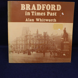 Book cover of 'Bradford in Times Past' by Alan Whitworth with a vintage photograph on a dark background.